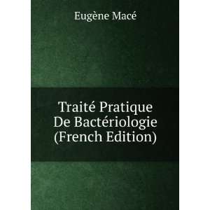  TraitÃ© Pratique De BactÃ©riologie (French Edition 
