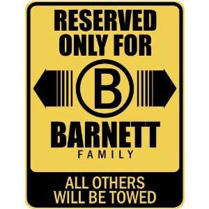   RESERVED ONLY FOR BARNETT FAMILY  PARKING SIGN