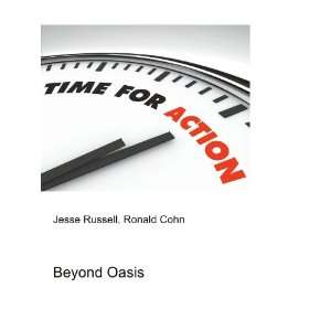  Beyond Oasis Ronald Cohn Jesse Russell Books