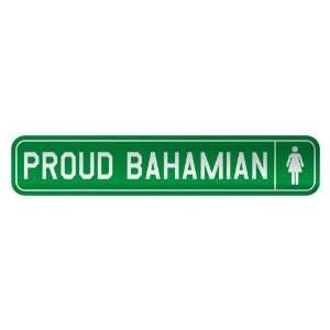   PROUD BAHAMIAN  STREET SIGN COUNTRY BAHAMAS
