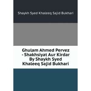   Syed Khaleeq Sajid Bukhari Shaykh Syed Khaleeq Sajid Bukhari Books