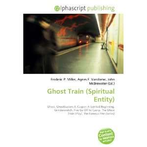  Ghost Train (Spiritual Entity) (9786133599246) Books