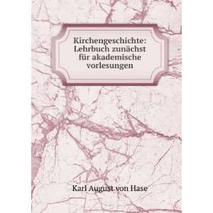   ¤chst fÃ¼r akademische vorlesungen Karl August von Hase Books