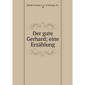   ; eine ErzÃ¤hlung d. ca. 1254,Haupt, M., ed Rudolf von Ems Books
