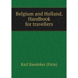    Belgium and Holland. Handbook for travellers Baedeker Karl Books