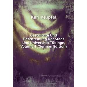   TÃ¼binge, Volume 1 (German Edition) Karl KlÃ¼pfel Books