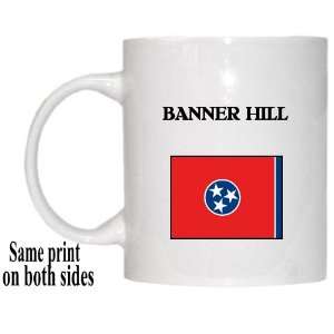  US State Flag   BANNER HILL, Tennessee (TN) Mug 