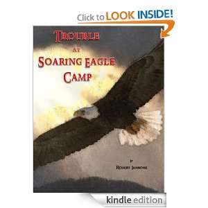 Trouble at Soaring Eagle Camp (Eagle Without Eyes   Book 1) Robert 