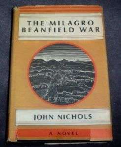 John Nichols The Milagro Beanfield War HB/DJ 1st ed 74 9780030122514 