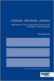Citizens, Elections, Parties Approaches to the Comparative Study of 