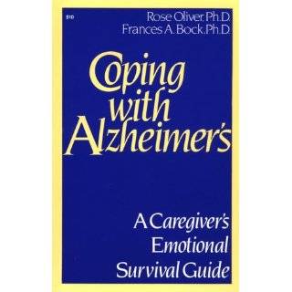 Coping with Alzheimers A Caregivers Emotional Survival Guide by 