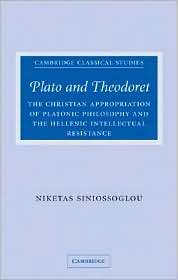 Plato and Theodoret The Christian Appropriation of Platonic 