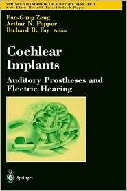 Cochlear Implants, (0387406468), Fan Gang Zeng, Textbooks   Barnes 