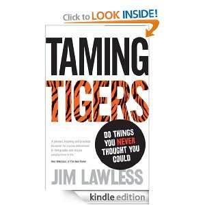 Taming Tigers Jim Lawless  Kindle Store