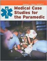 Medical Case Studies for the Paramedic, (0763777722), American Academy 