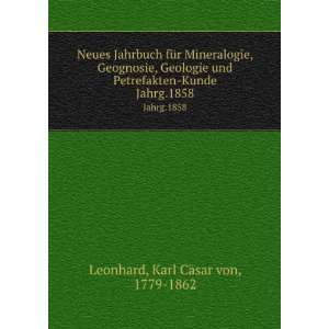    Kunde. Jahrg.1858 Karl CÃ¤sar von, 1779 1862 Leonhard Books