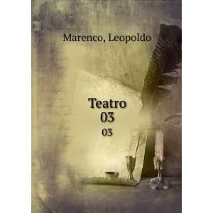  Teatro. 03 Leopoldo Marenco Books