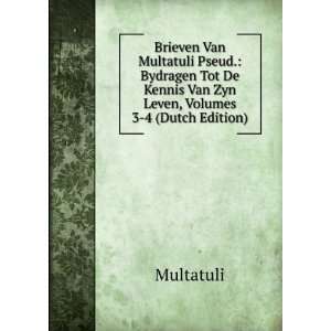   Zyn Leven, Volumes 3 4 (Dutch Edition) Multatuli  Books