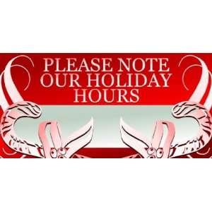    3x6 Vinyl Banner   Holiday Hours Make Note 
