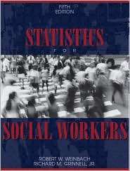Statistics for Social Workers, (0801333121), Robert W. Weinbach 