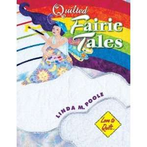   Fairie Tales Love to Quilt Series [Paperback] Linda M. Poole Books
