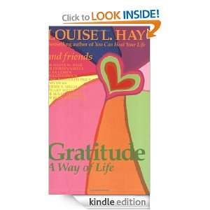 Gratitude A Way of Life Lousie L. Hay, Louise L. Hay, Jill Kramer 