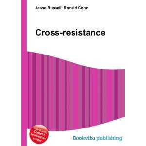  Cross resistance Ronald Cohn Jesse Russell Books