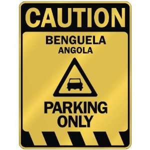   CAUTION BENGUELA PARKING ONLY  PARKING SIGN ANGOLA 