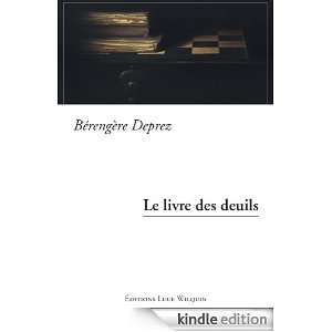   deuils (French Edition) Bérengère Deprez  Kindle Store