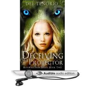  Deceiving the Protector Resurrection Series, Book 2 