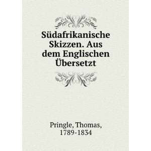   . Aus dem Englischen Ã?bersetzt Thomas, 1789 1834 Pringle Books