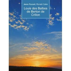  Louis des Balbes de Berton de Crillon Ronald Cohn Jesse 