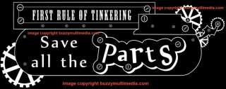 First Rule of Tinkering   Save Parts, steampunk shirt  