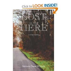  in the Here A True Story [Paperback] Melinda Dame Wilferth Books