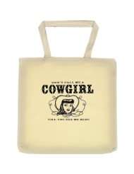 Tote Bag  DONT CALL ME A COWGIRL TILL YOU SEE ME RIDE