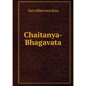  Chaitanya Bhagavata Sarvabhavana dasa Books