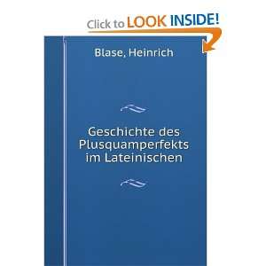   Geschichte des Plusquamperfekts im Lateinischen Heinrich Blase Books