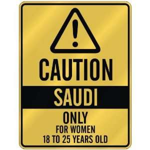   SAUDI ONLY FOR WOMEN 18 TO 25 YEARS OLD  PARKING SIGN COUNTRY SAUDI