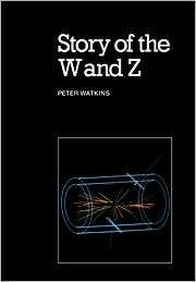   the W and Z, (0521318750), Peter Watkins, Textbooks   
