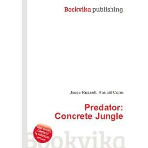  Predator Concrete Jungle Ronald Cohn Jesse Russell 