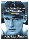 What Do You Think of Ted Williams Now? Red Sox Baseball 9780743246484 