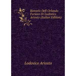   Furioso Di Ludovico Ariosto (Italian Edition) Lodovico Ariosto Books