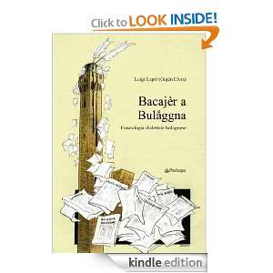 Bacajèr a Bulåggna (Italian Edition) Luigi Lepri (Gigén Lîvra 