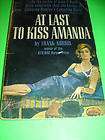 AT LAST TO KISS AMANDA ~ BY FRANK NORRIS ~ 1962 1ST PBO