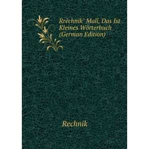 RrÃ¨chnik MalÃ®, Das Ist Kleines WÃ¶rterbuch (German Edition 