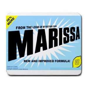    FROM THE LOINS OF MY MOTHER COMES MARISSA Mousepad