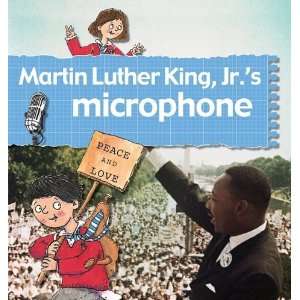  Martin Luther King JR.s Microphone (Stories of Great 