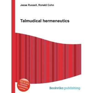  Talmudical hermeneutics Ronald Cohn Jesse Russell Books