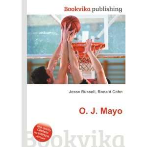  O. J. Mayo Ronald Cohn Jesse Russell Books