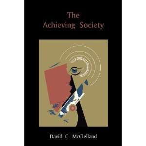    The Achieving Society [Paperback] David C. McClelland Books